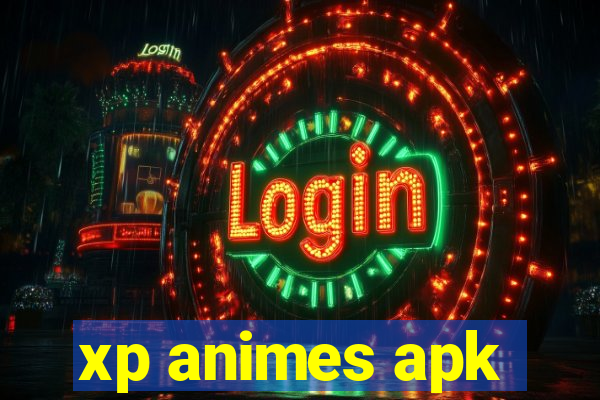 xp animes apk